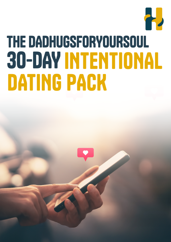 The dadhugsforyoursoul 30 Day Intentional Dating Pack